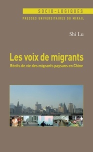 Lu Shi - Les voix de migrants - Récirs de vie des migrants paysans en Chine.