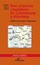 Luabeya Mesu'a Kabwa - Une jeunesse congolaise : de Luluabourg à Kinshasa - Confidences d'un enfant de l'Indépendance.