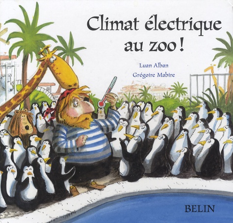Luan Alban - Climat électrique au zoo !.