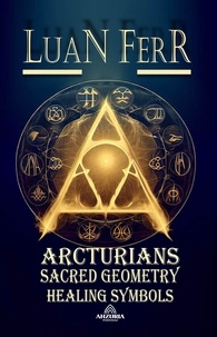 Téléchargez le livre d'Amazon en iPad Sacred Geometry and Healing Symbols - Arcturians