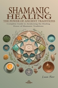  Luan Ferr - Shamanic Healing - The Power of Ancient Traditions.