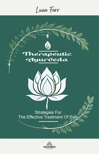  Luan Ferr - Therapeutic Ayurveda - Strategies for the Effective Treatment of Pain.