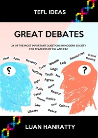 Great Debates - 24 of the Most Important Questions in Modern Society for Teachers of ESL and EAP