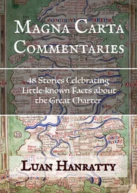 Magna Carta Commentaries — 48 Stories Celebrating Little-known Facts about the Great Charter