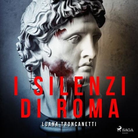 Luana Troncanetti et Alessandro Zurla - I silenzi di Roma.