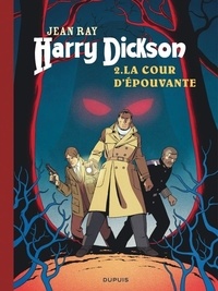 Luana Vergari et Onofrio Catacchio - Harry Dickson Tome 2 : La Cour d'épouvante.