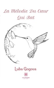 Luba Gogova - La mélodie du coeur qui bat.