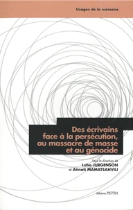 Des écrivains face à la persécution, au massacre de masse et au génocide