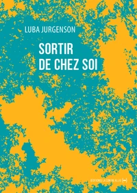 Sortir de chez soi