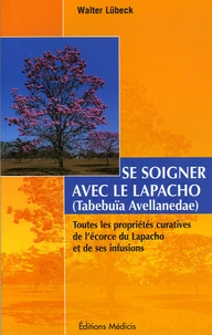 Se soigner avec le Lapacho