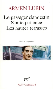 Le passager clandestin ; Sainte patience ; Les hautes terrasses