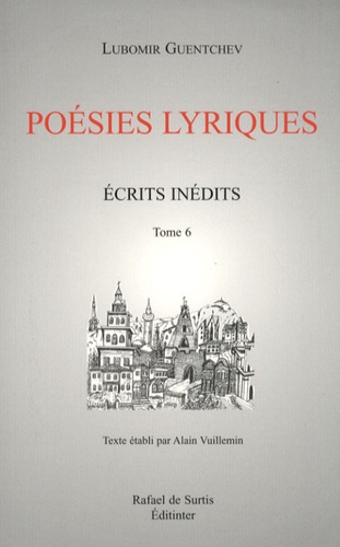 Lubomir Guentchev - Ecrits inédits - Tome 6, Poésies lyriques.