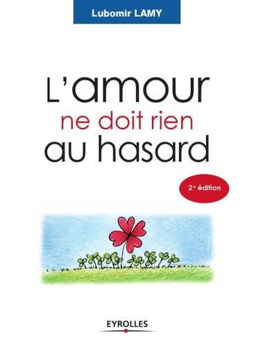 L'amour ne doit rien au hasard 2e édition