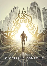 La cellule fantôme Tome 1