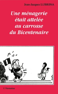 Une ménagerie était attelée au carosse du Bicentenaire