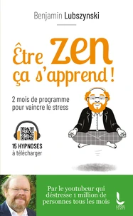 Etre zen, ça s'apprend !