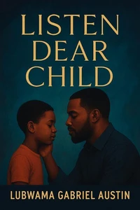 Listen Dear Child