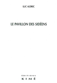 Luc Aldric - Le pavillon des sidéens.