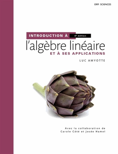 Luc Amyotte - Introduction à l'algèbre linéaire et à ses applications - MonLab Licence étudiant 12 mois.