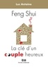 Luc Antoine - Feng Shui  La clé d'un couple heureux.