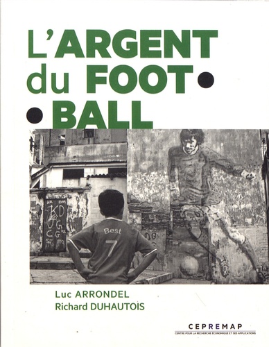 L'argent du football de Luc Arrondel - Poche - Livre - Decitre