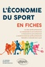 Luc Arrondel et Bastien Drut - L'économie du sport en fiches.