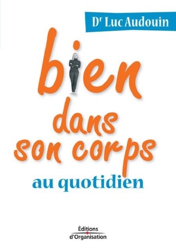 Luc Audouin - Bien dans son corps au quotidien.