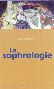 Luc Audouin - La Sophrologie.
