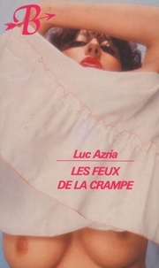 Luc Azria - BRIGANDINE  : Les Feux de la crampe.