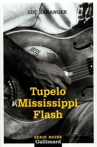 Luc Baranger - Tupelo Mississippi Flash.