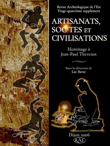 Artisanats, sociétés, civilisations.. Hommages à Jean-Paul Thevenot