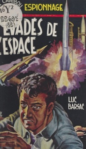 Luc Barsac - Évadé de l'espace.