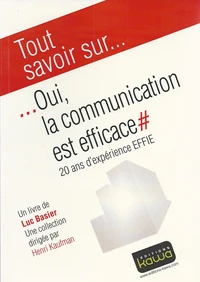 Oui, la communication est efficace