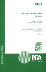 Luc Belzunces et Colette Pélissier - Hazards of Pesticides to Bees - Avignon (France), September 07-09, 1999.