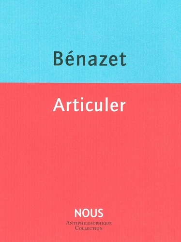 Luc Bénazet - Articuler.
