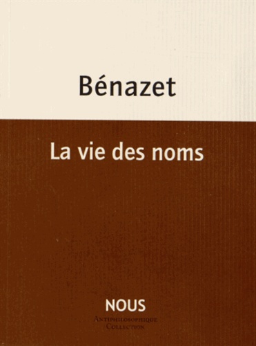 Luc Bénazet - La vie des noms.