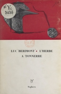 Luc Bérimont - L'herbe à tonnerre.