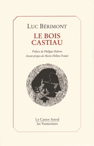 Luc Bérimont - Le Bois Castiau.