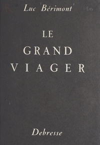 Luc Bérimont et Fernand Léger - Le grand viager.