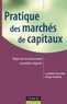 Luc Bernet-Rollande et Philippe Chanoine - Pratique des marchés de capitaux.