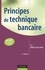 Principes de technique bancaire - 26e éd. 27e édition