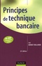 Luc Bernet-Rollande - Principes de technique bancaire.