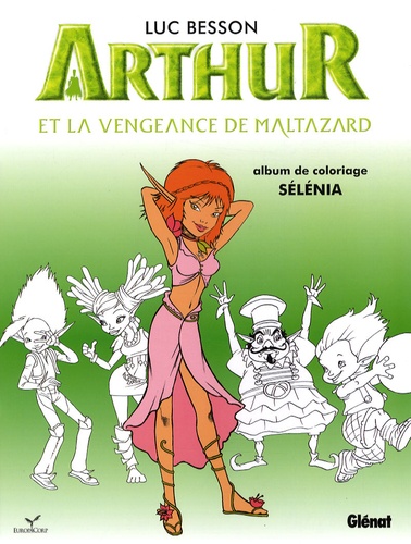 Luc Besson - Arthur et la vengeance de Maltazard - Album de coloriage n° 2, Sélénia.