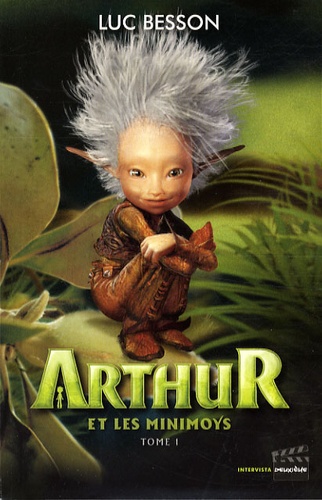 Luc Besson Arthur Arthur et les Minimoys Tome 1. de Luc Besson - Poche - Livre - Decitre