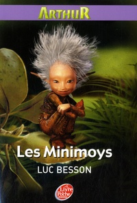 Luc Besson - Arthur Tome 1 : Les minimoys.