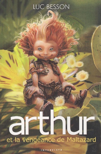 Luc Besson - Arthur Tome 3 : Arthur et la vengeance de Maltazard.