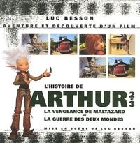 Lhistoire de Arthur 2 et la vengeance de Maltazard - Arthur 3 : La Guerre des deux mondes.pdf