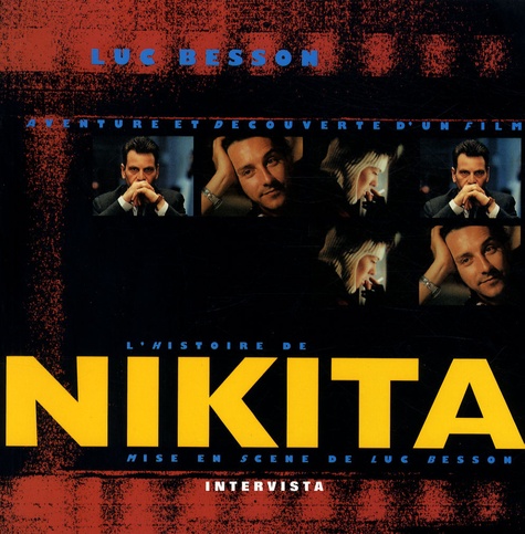 Luc Besson - L'histoire de Nikita.