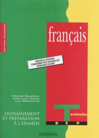 Luc Biencourt et Claude Bouthier - Francais Terminales Bep. Entrainement Et Preparation A L'Examen, Edition 1995.