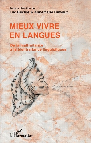 Luc Biichlé et Annemarie Dinvaut - Mieux vivre en langues - De la maltraitance à la bientraitance linguistiques.